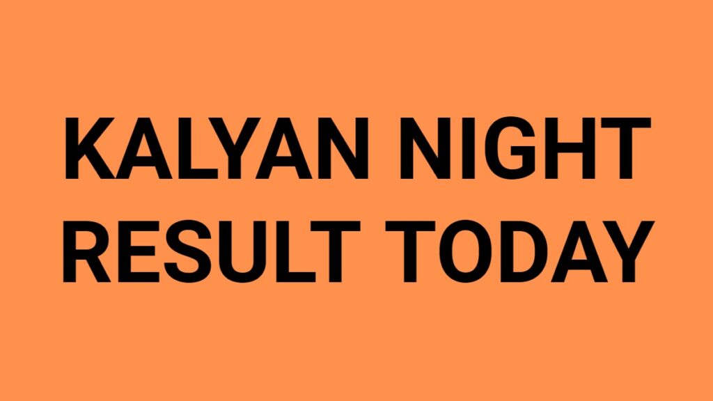 Kalyan Night Result Today