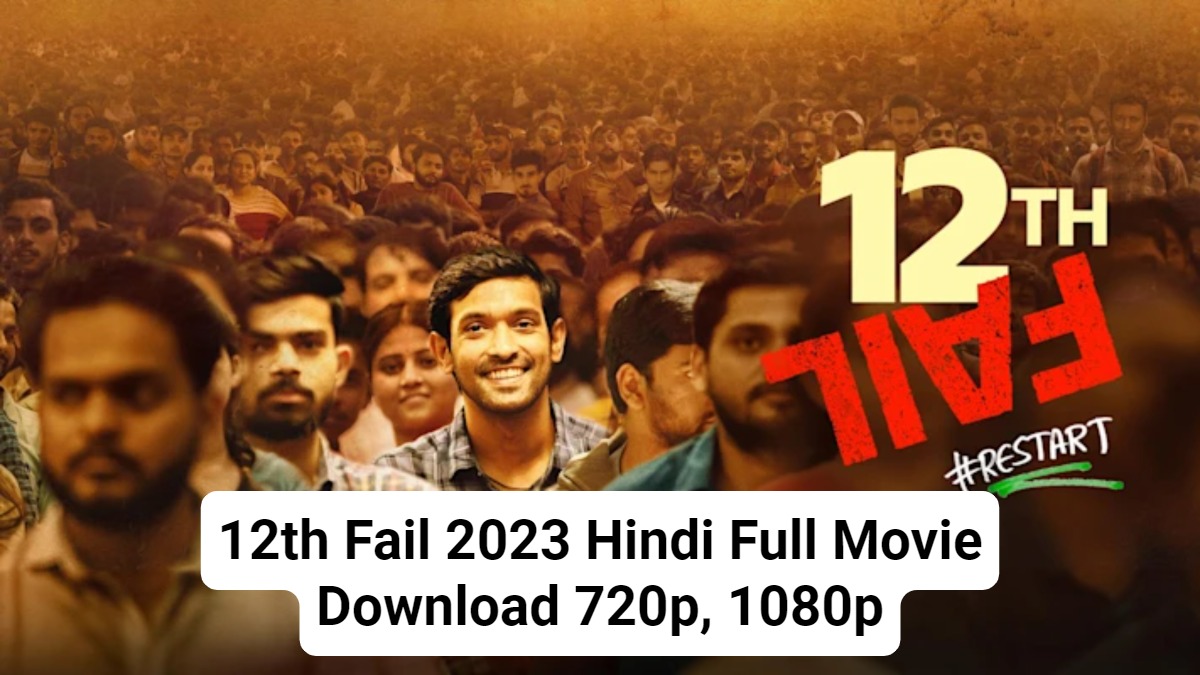 12th Fail 2023 Hindi Full Movie Download 720p, 1080p